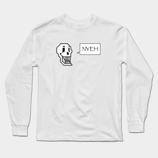 papyrus - nyeh Long Sleeve T-Shirt